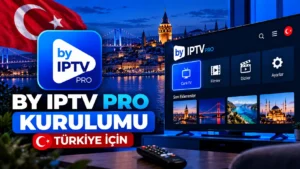 BY IPTV Pro Kurulumu