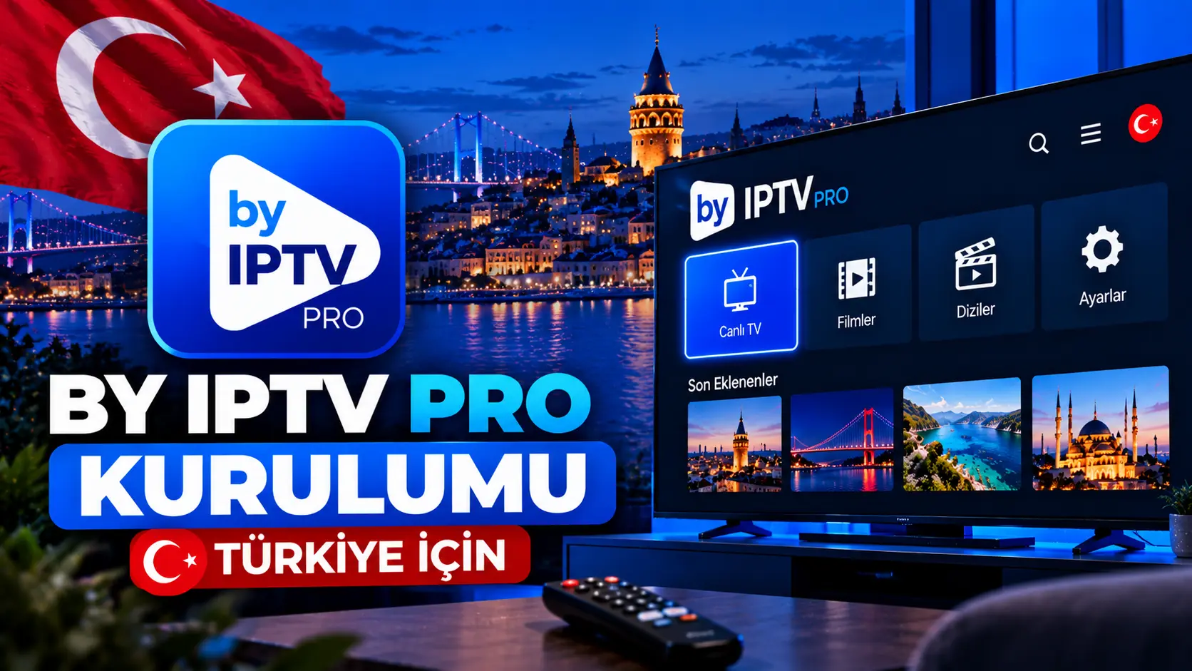 BY IPTV Pro kurulumu için Türkçe televizyon ve IPTV oynatıcı rehberi